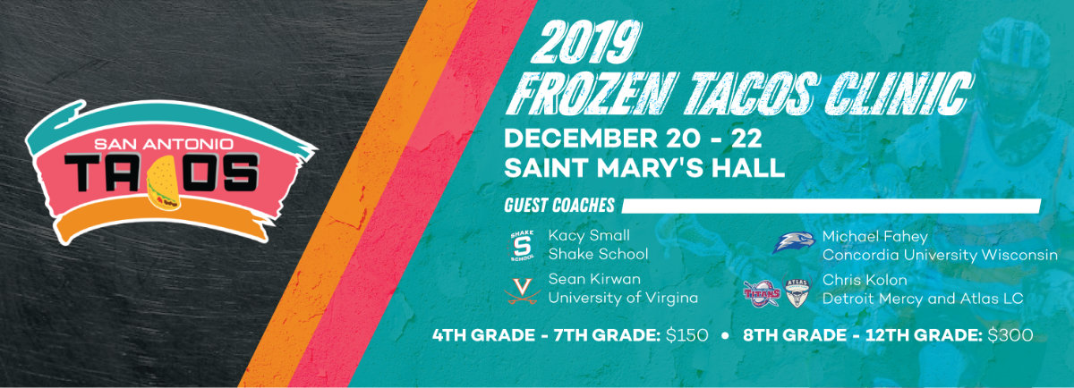 Frozen Tacos Lacrosse Clinic - San Antonio Lacrosse